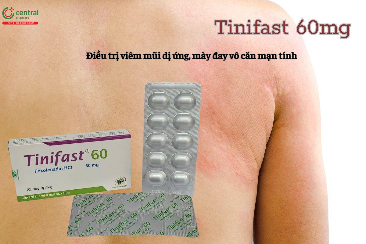 Thuốc Tinifast 60mg là thuốc gì?