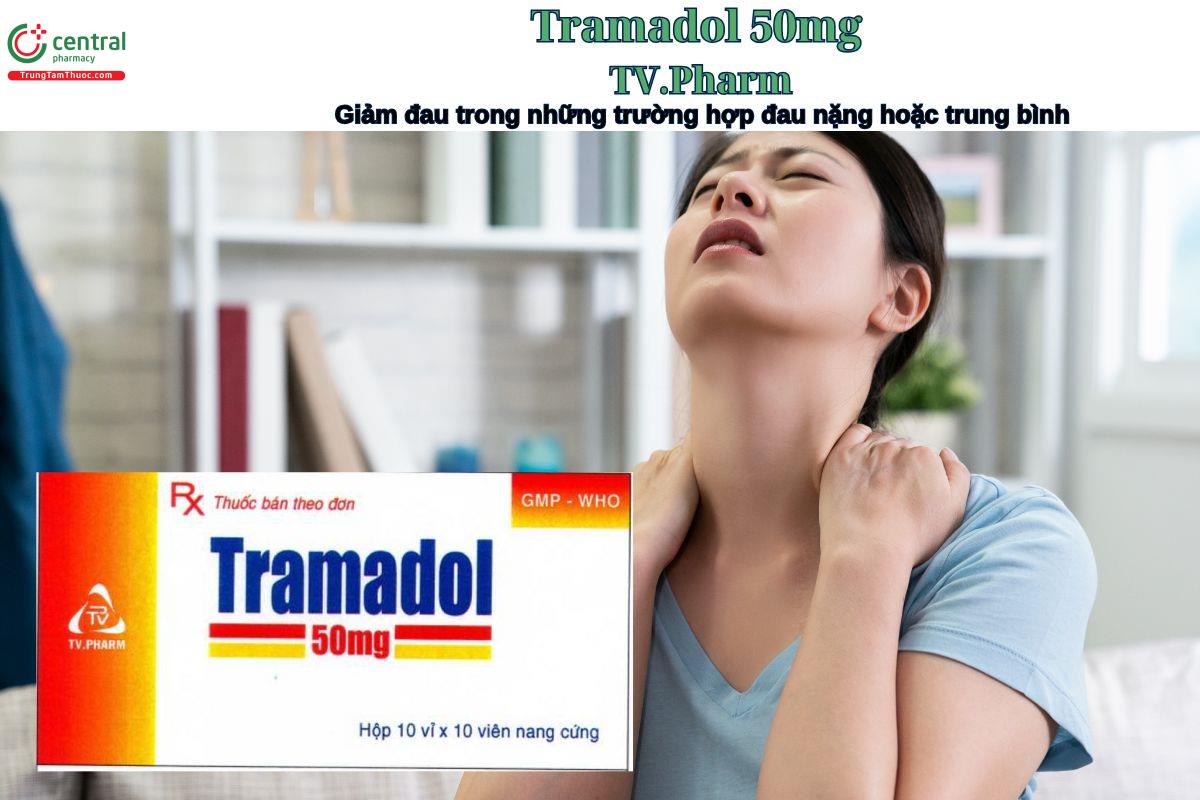 Thuốc Tramadol 50mg TV.Pharm giảm đau mức độ trung bình, nặng
