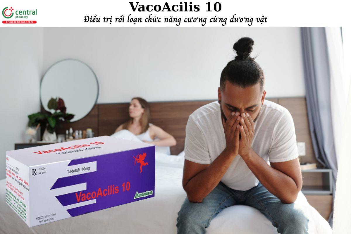 Thuốc VacoAcilis 10 điều trị rối loạn chức năng cương cứng dương vật