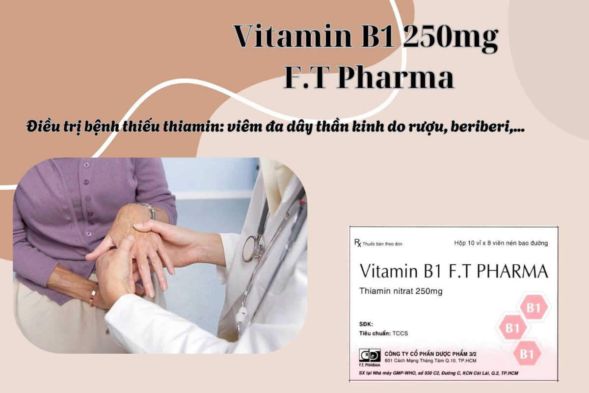 Thuốc Vitamin B1 250mg F.T Pharma điều trị viêm đa dây thần kinh