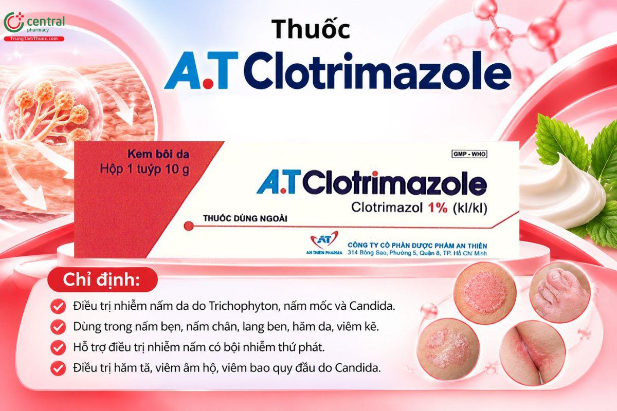 Thuốc A.T Clotrimazole trị nấm da, nấm Candida, lang ben, hăm da và nấm kẽ 