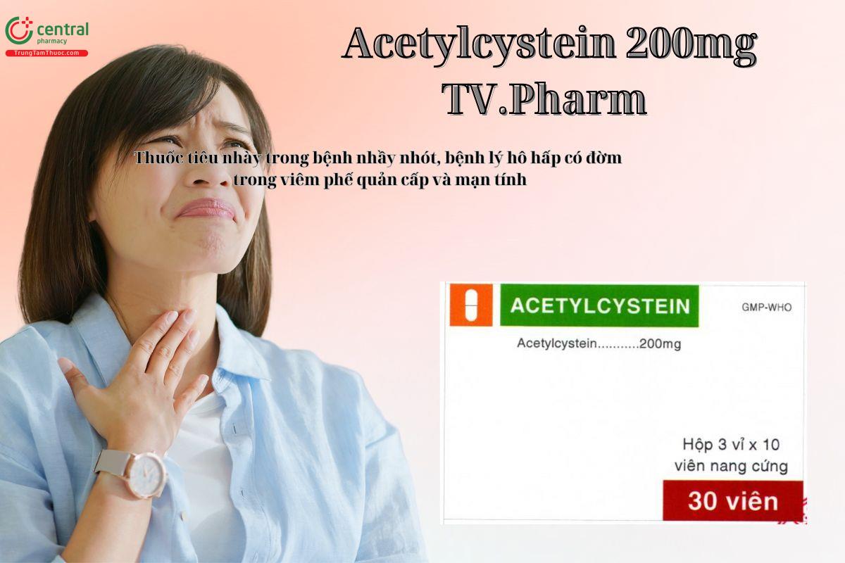 Thuốc Acetylcystein 200mg TV.Pharm giúp long đờm trong viêm phế quản cấp, mạn tính