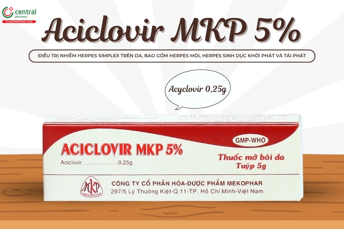 Chỉ định của thuốc Aciclovir MKP 5%