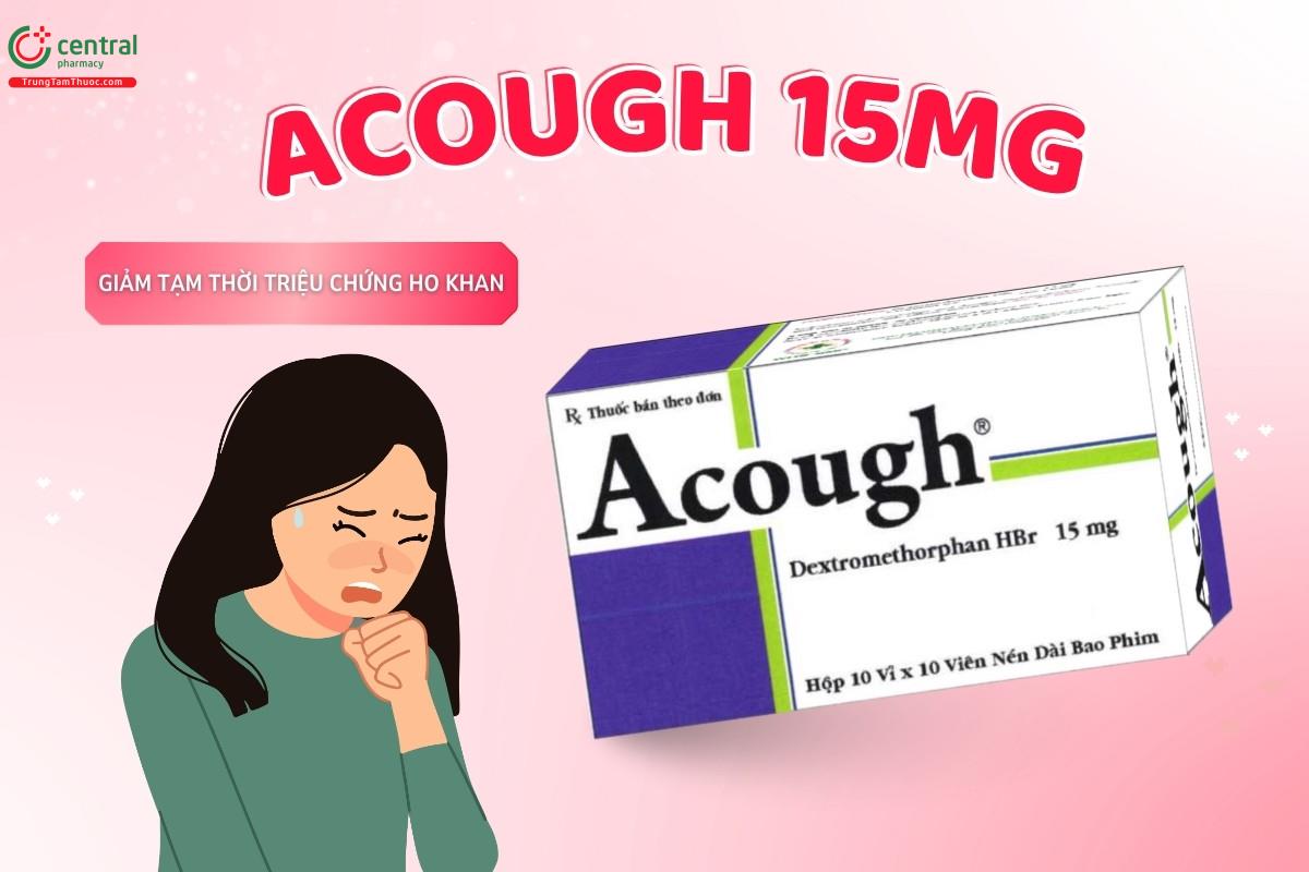 Thuốc Acough 15mg làm giảm tạm thời tình trạng ho khan
