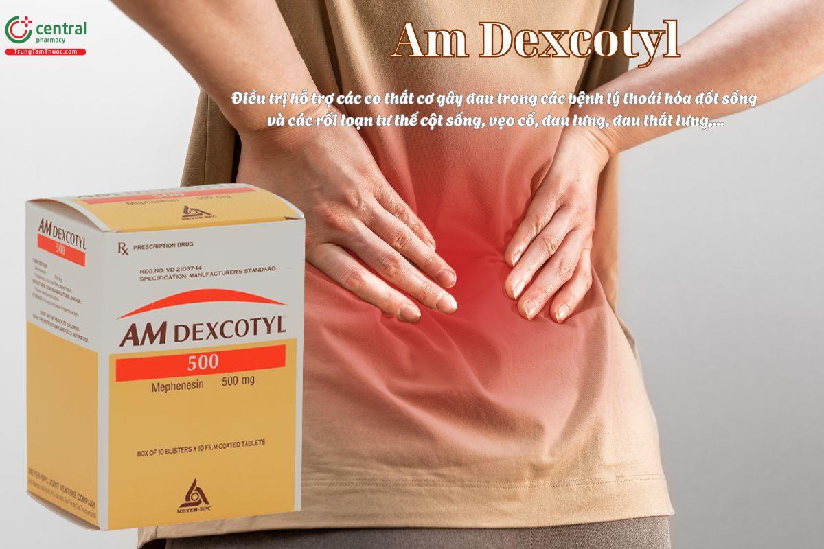 Thuốc Am Dexcotyl giảm co thắt cơ do đau lưng, vẹo cổ,...