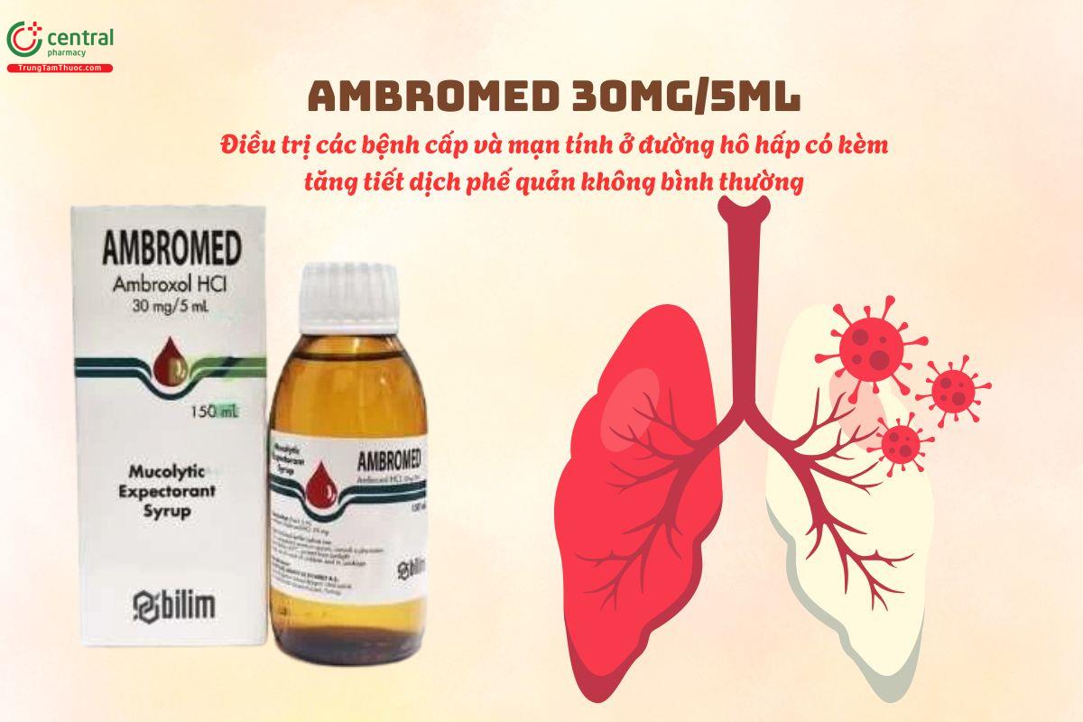 Ambromed 30mg/5ml trị bệnh đường hô hấp có tăng dịch tiết phế quản