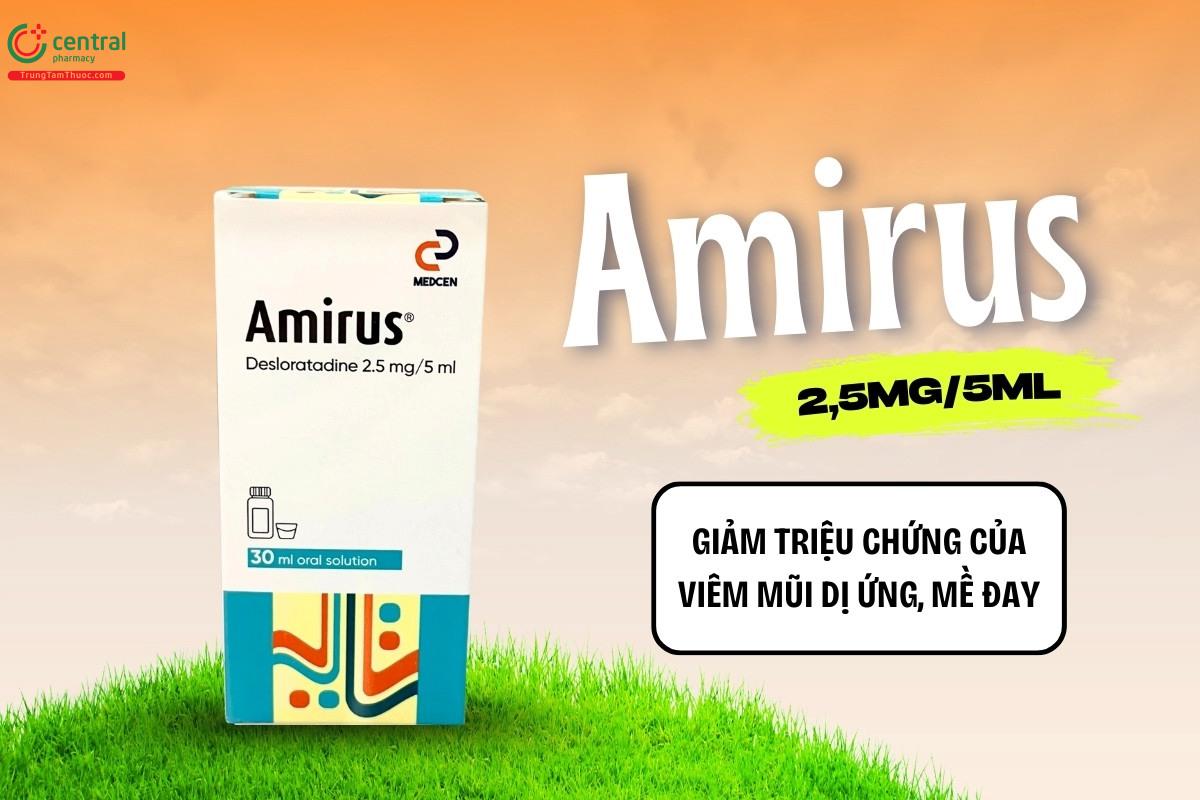 Công dụng của thuốc Amirus 2,5mg/5ml