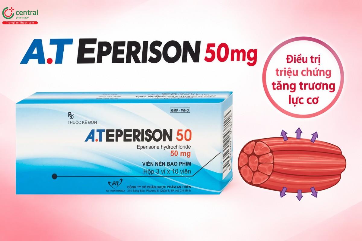 Tác dụng của thuốc A.T Eperison 50mg