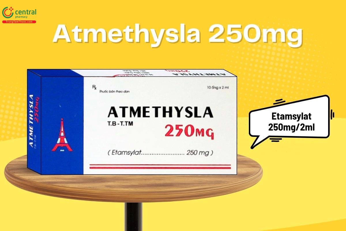Thuốc tiêm Atmethysla 250mg có chứa Etamsylat