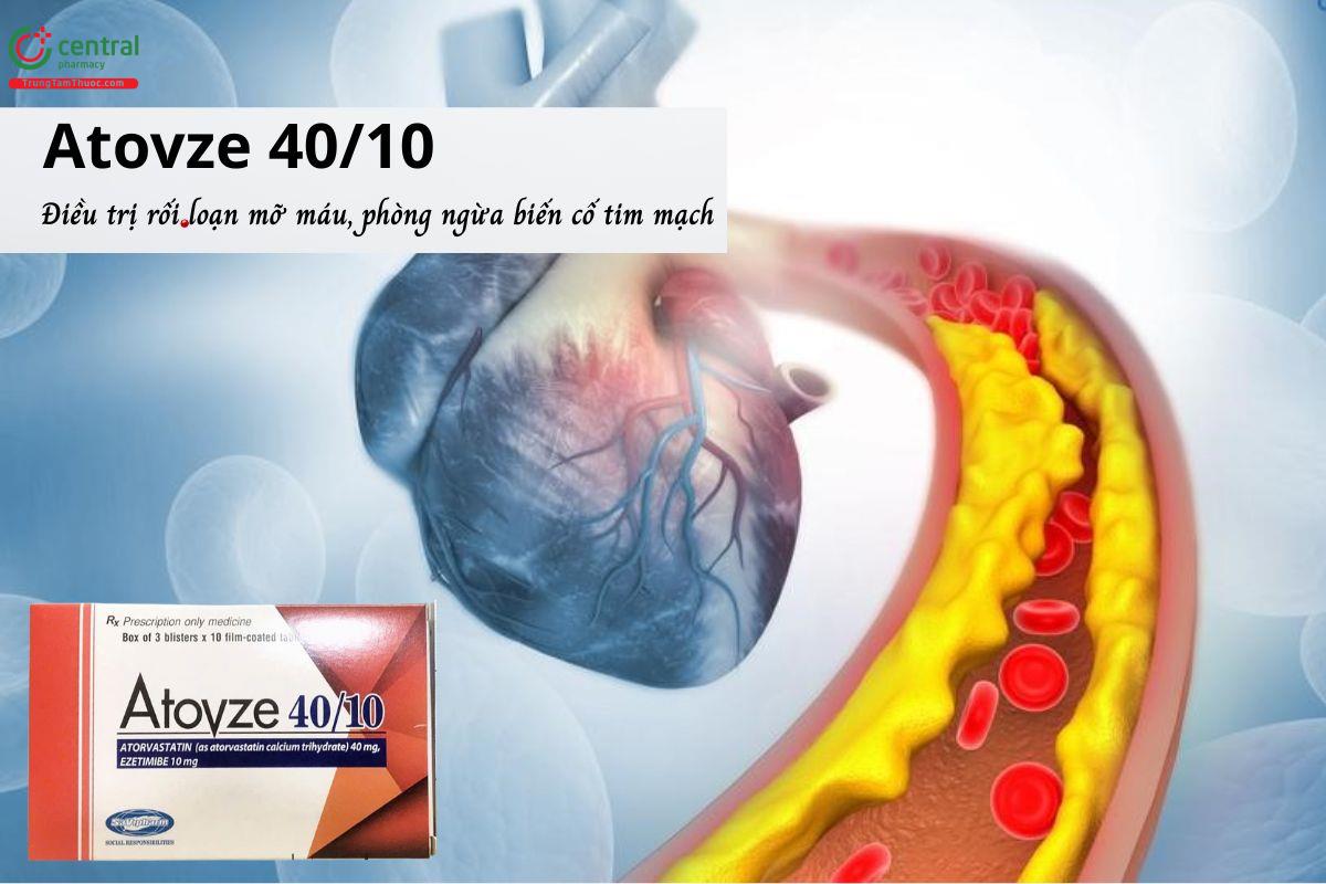 Thuốc Atovze 40/10 - Điều trị rối loạn mỡ máu, phòng ngừa biến cố tim mạch