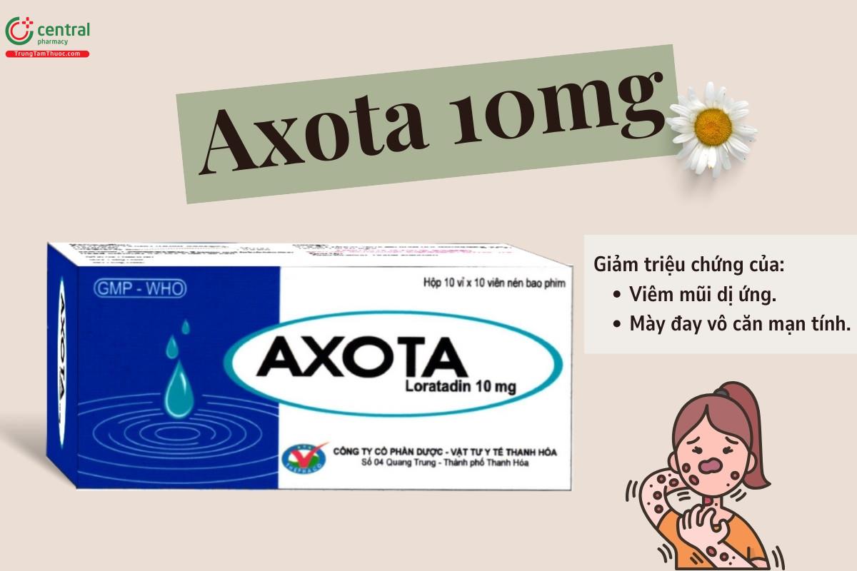 Thuốc Axota 10mg giảm triệu chứng của viêm mũi dị ứng, mày đay vô căn mạn tính