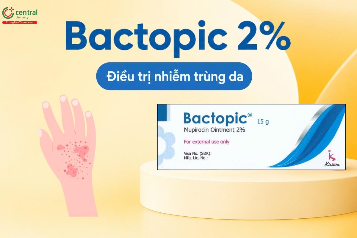 Chỉ định của thuốc Bactopic 2%