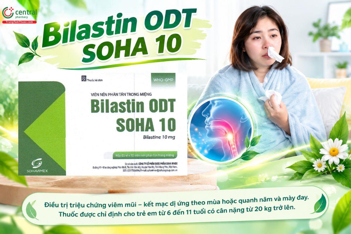 Thuốc Bilastin ODT SOHA 10mg điều trị viêm mũi dị ứng và mày đay ở trẻ em 