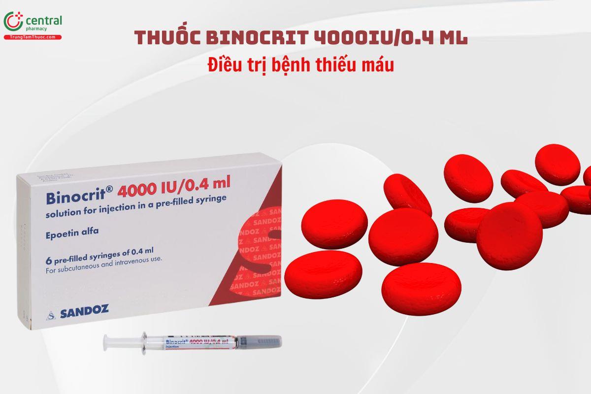 Thuốc Binocrit 4000IU/0,4ml điều trị bệnh thiếu máu do bệnh thận, hóa trị