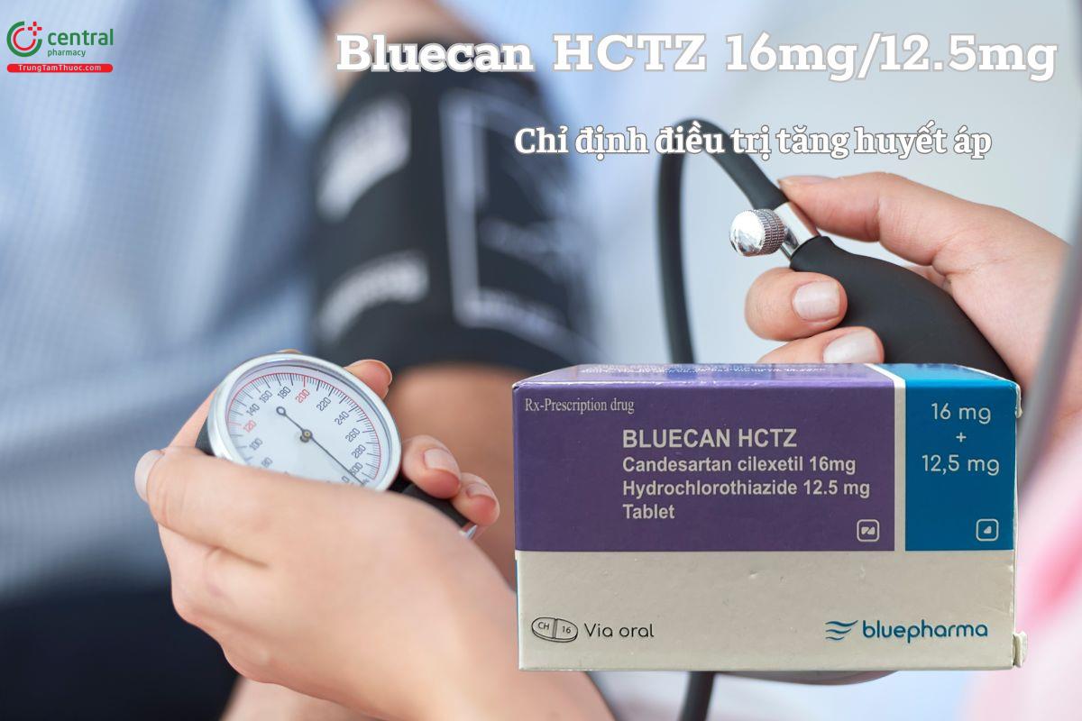 Thuốc Bluecan HCTZ 16mg/12.5mg trị bệnh gì?