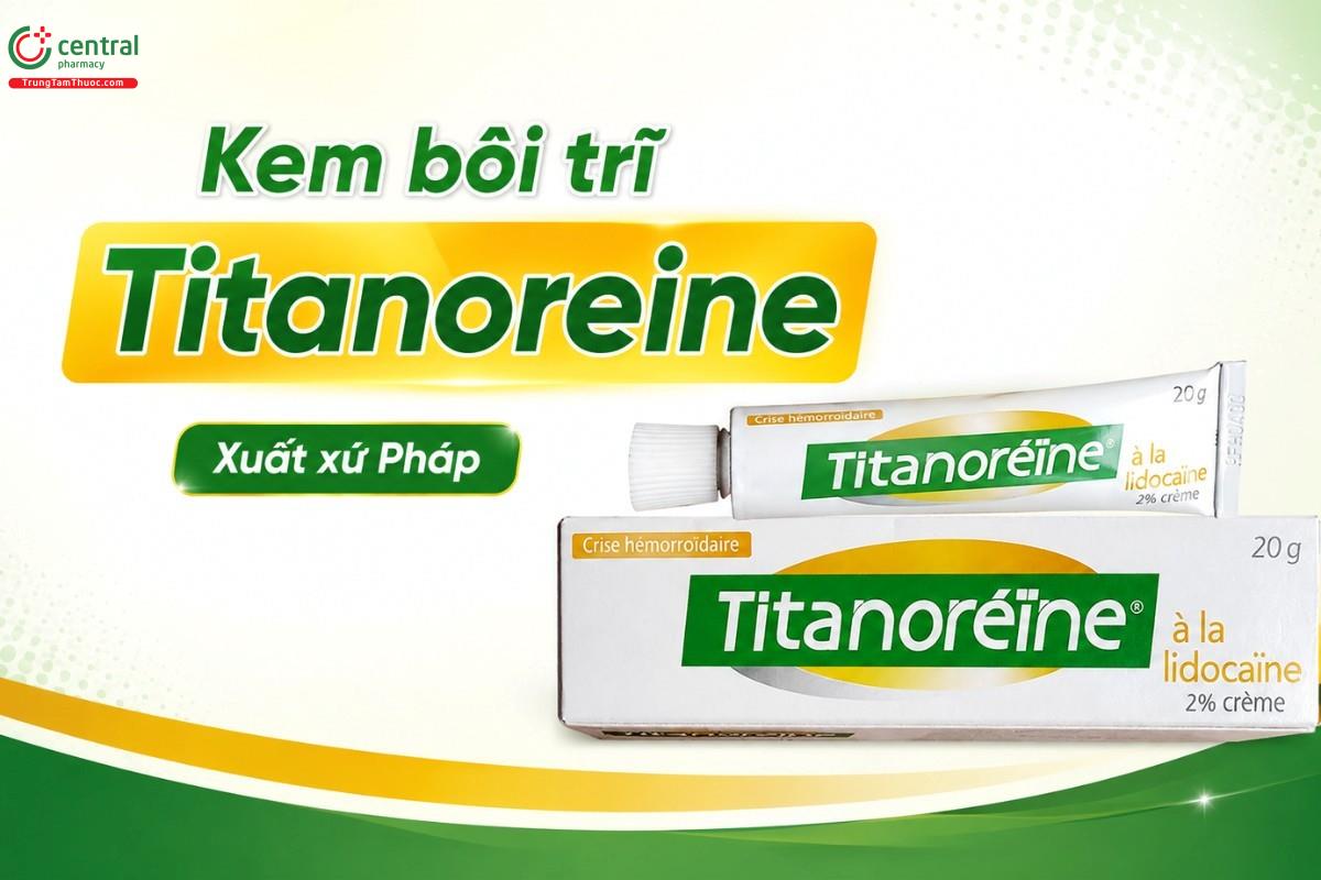 Kem bôi trĩ Titanoreine