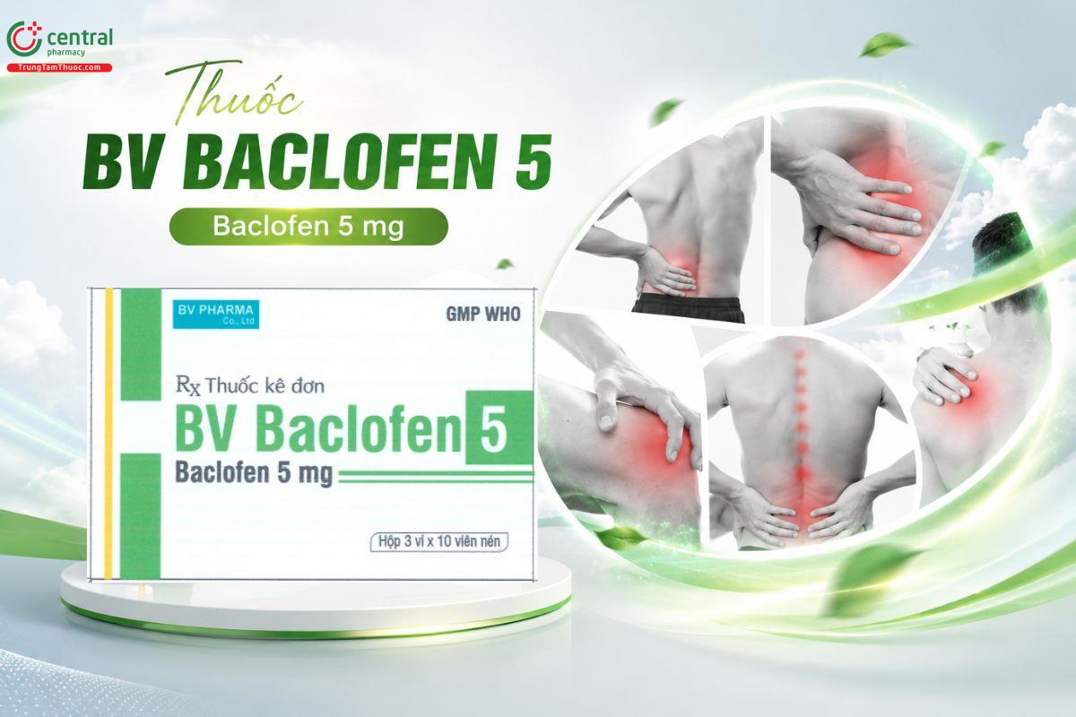 Thuốc BV Baclofen 5 giảm co cứng cơ người lớn và trẻ em do đa xơ cứng, chấn thương và bệnh lý tủy sống.