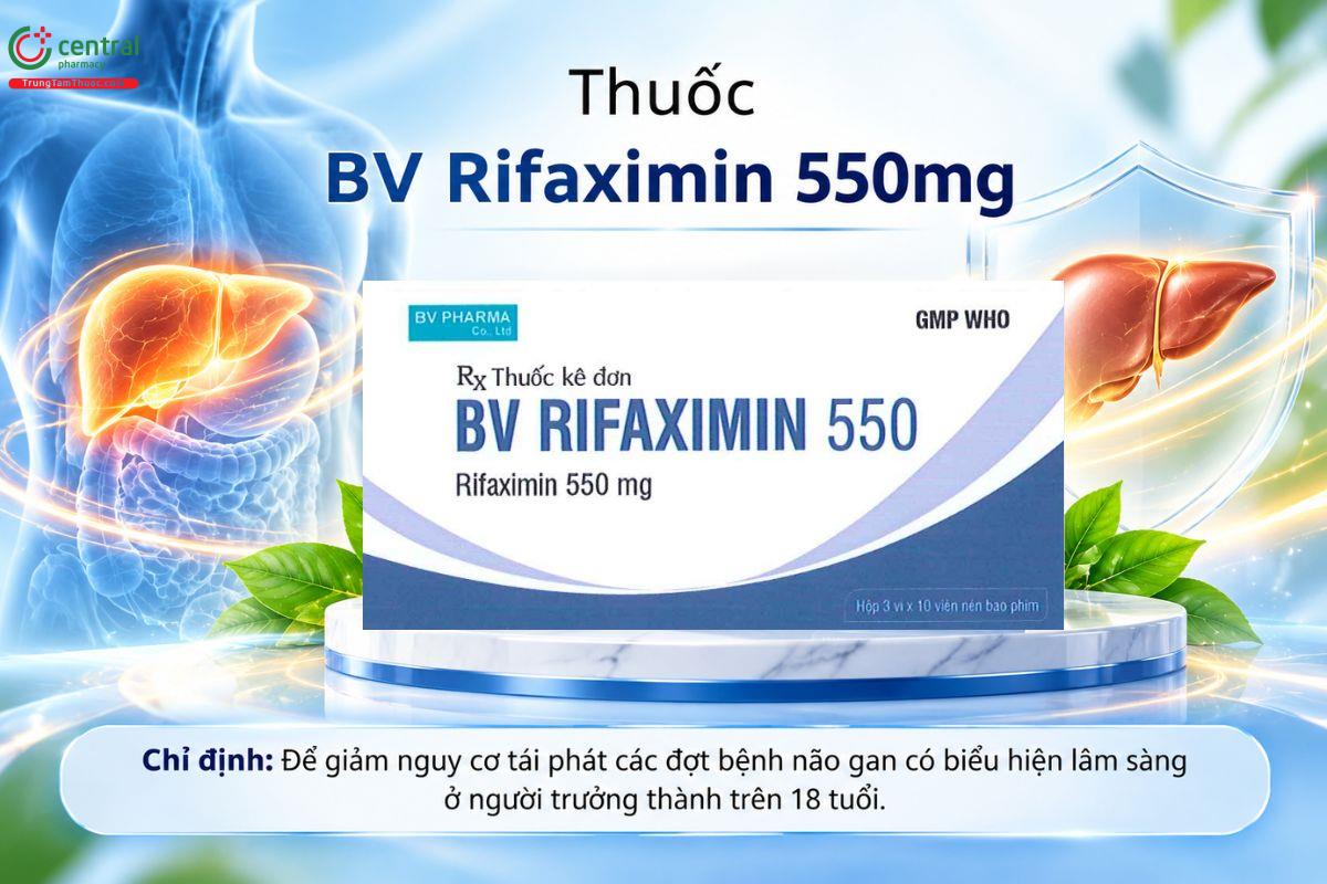 Thuốc BV Rifaximin 550mg giảm nguy cơ tái phát bệnh não gan ở người lớn