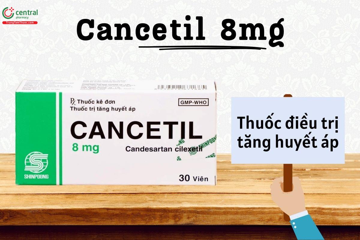 Thuốc Cancetil 8mg điều trị bệnh tăng huyết áp
