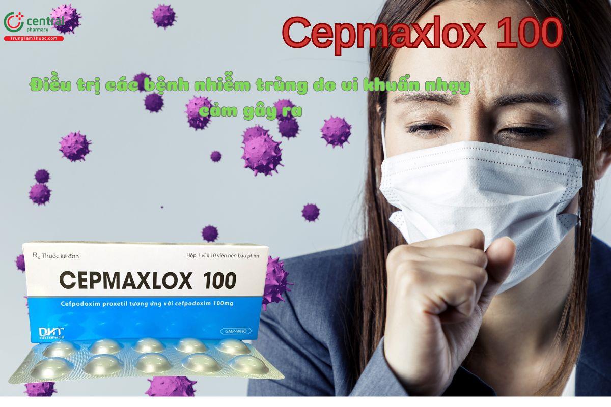 Thuốc Cepmaxlox 100mg điều trị nhiễm khuẩn do vi khuẩn nhạy cảm