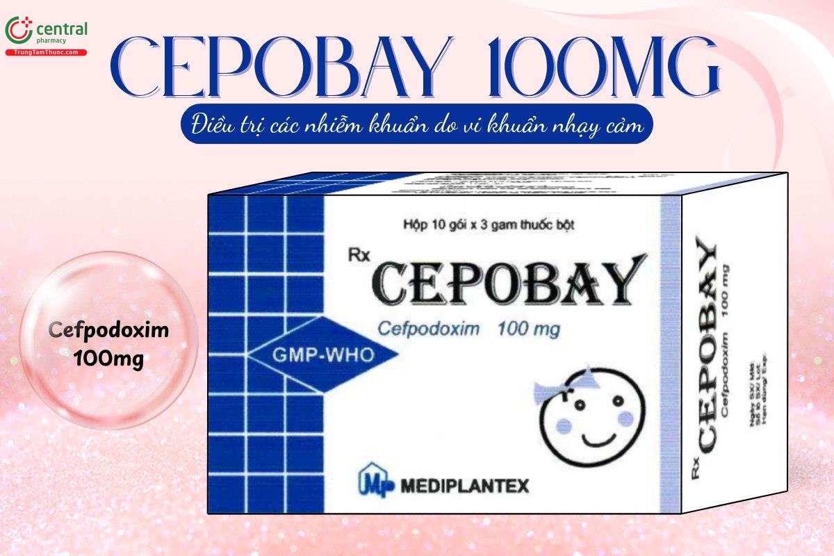 Tác dụng của thuốc Cepobay 100mg
