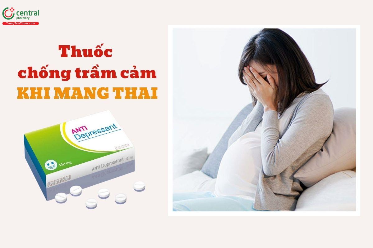 Thuốc chống trầm cảm khi mang thai