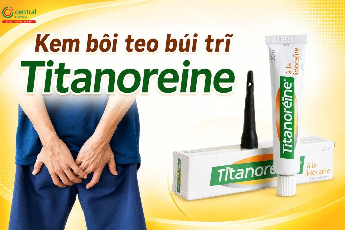 Kem bôi teo búi trĩ Titanoreine