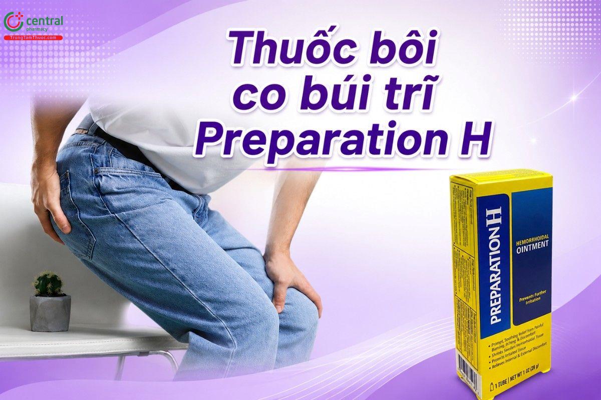 Thuốc bôi co búi trĩ Preparation H