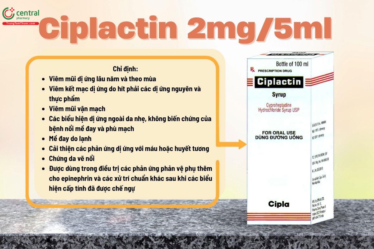 Chỉ định của thuốc Ciplactin 2mg/5ml