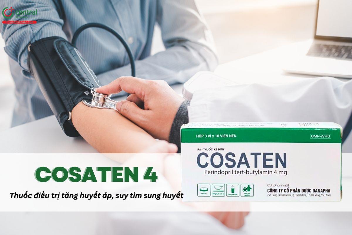 Thuốc Cosaten 4 - Kiểm soát huyết áp, điều trị suy tim sung huyết