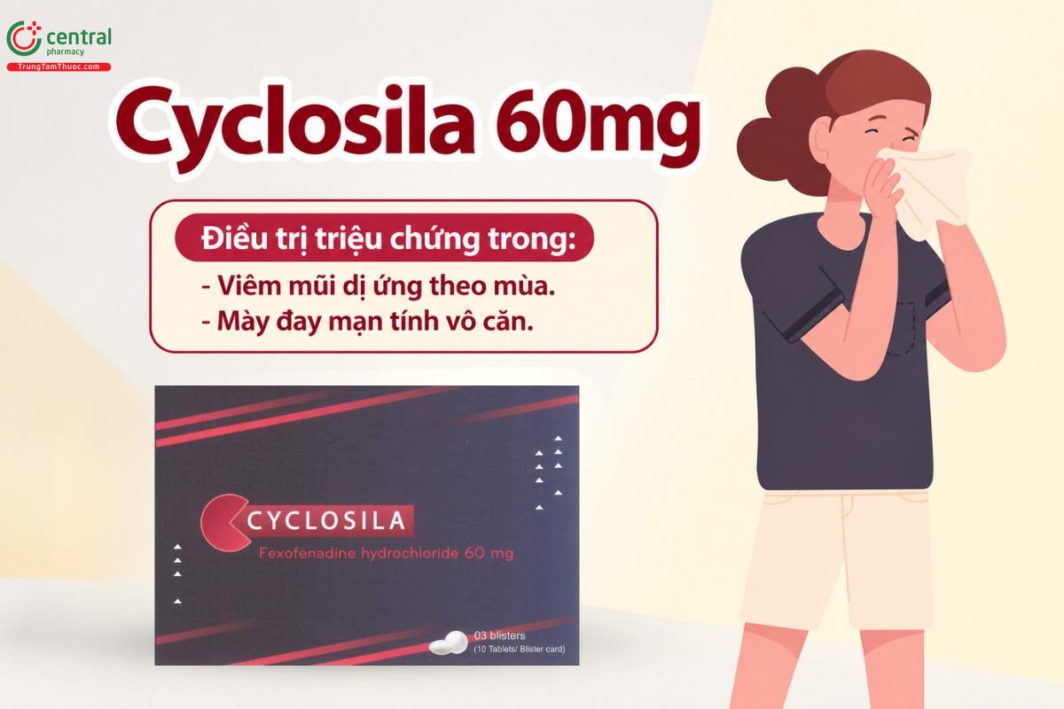 Chỉ định của thuốc Cyclosila 60mg