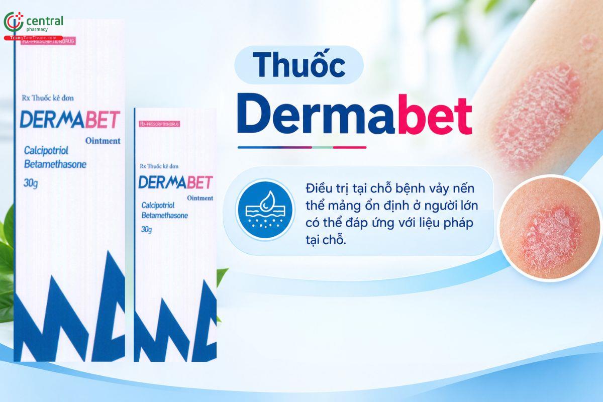 Thuốc Dermabet điều trị vảy nến thể mảng ổn định đáp ứng với liệu pháp tại chỗ