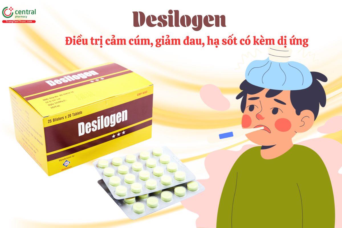 Desilogen điều trị cảm cúm, giảm đau, hạ sốt có theo kèm dị ứng