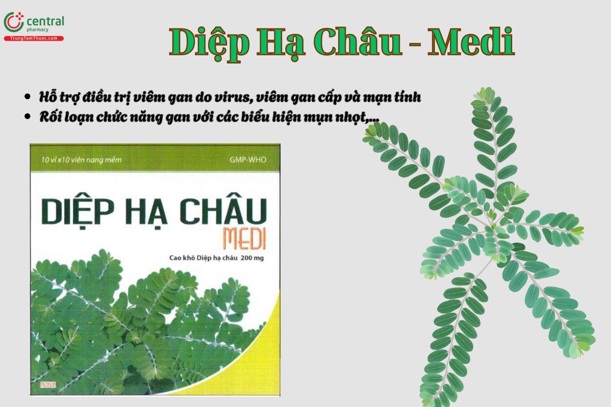 Thuốc Diệp Hạ Châu - Medi giúp hỗ trợ điều trị các triệu chứng rối loạn chức năng gan
