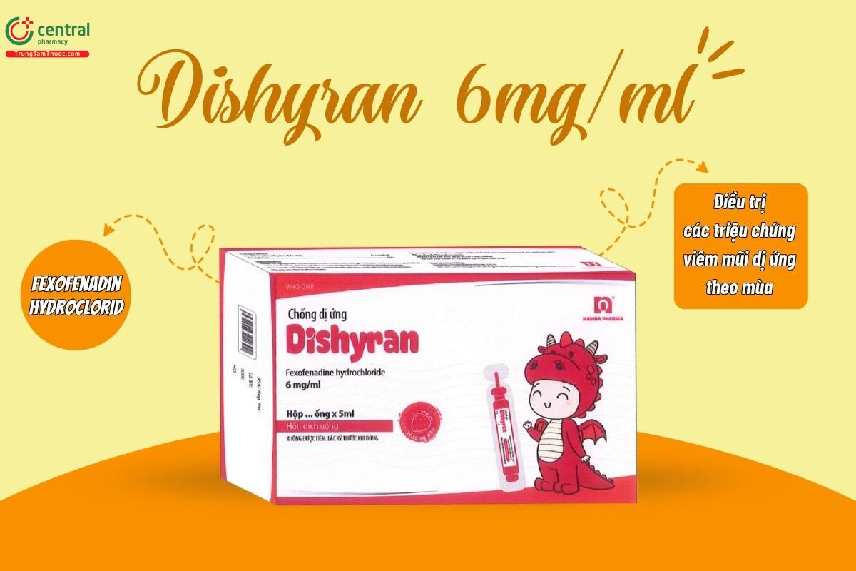 Thuốc Dishyran 6mg/ml điều trị các triệu chứng viêm mũi dị ứng theo mùa