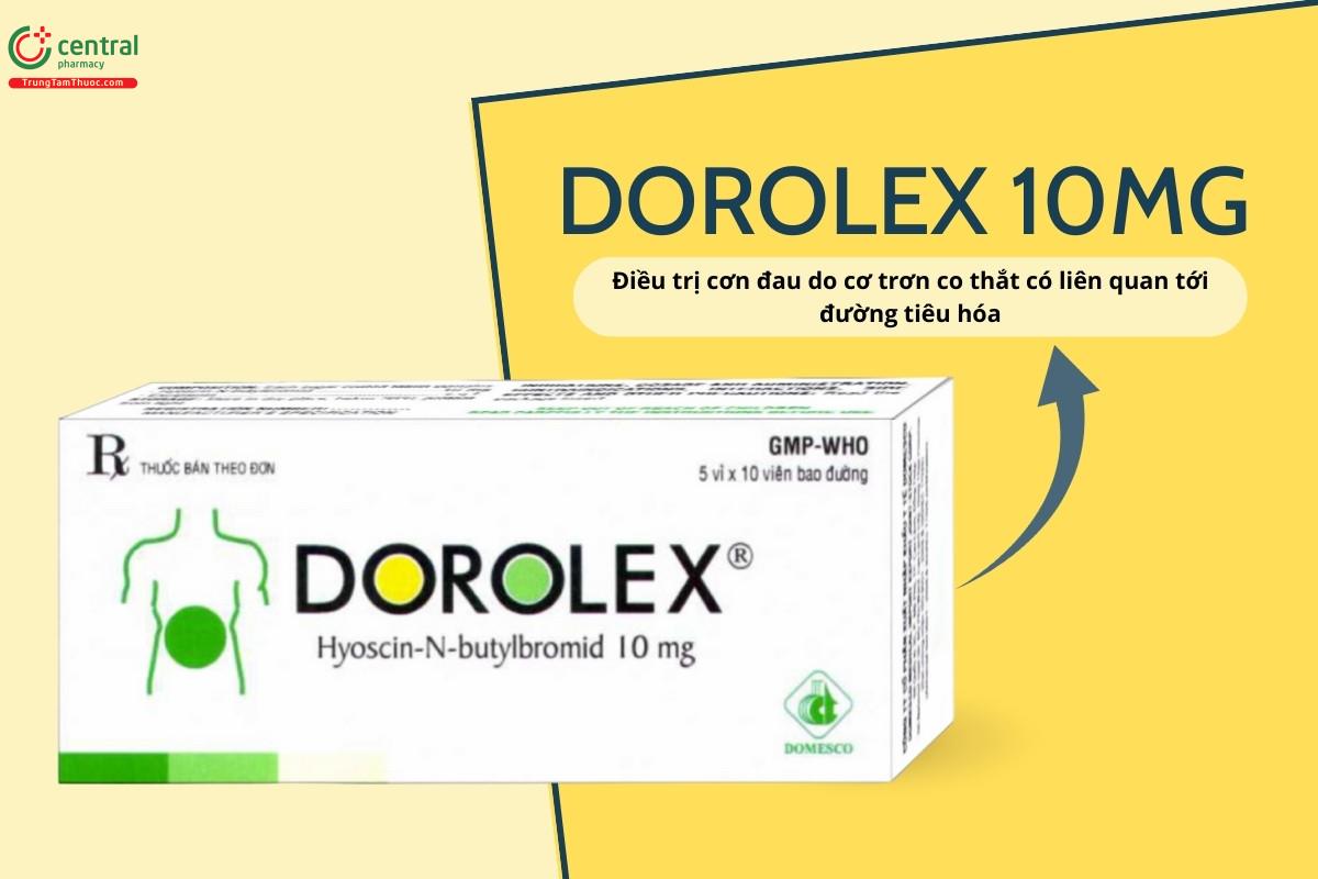 Thuốc Dorolex 10mg điều trị cơn đau do co thắt cơ trơn liên quan đường tiêu hóa