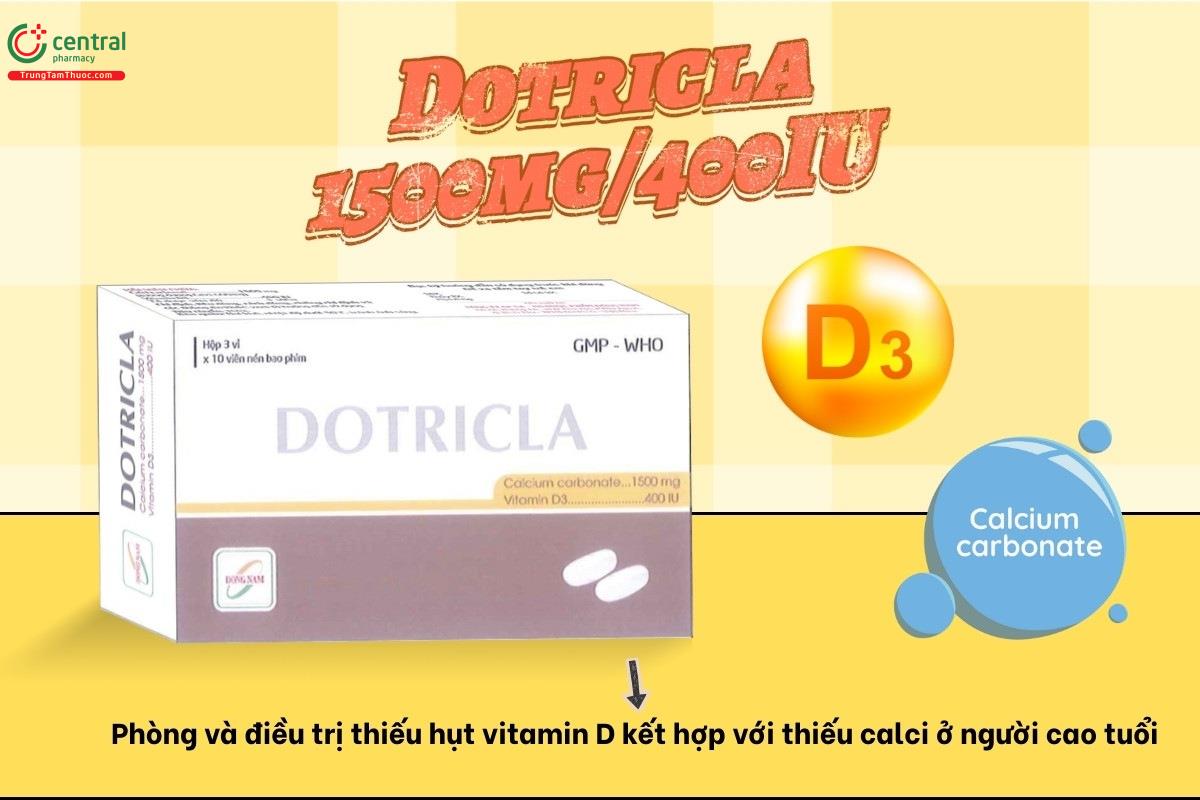 Chỉ định của thuốc Dotricla 1500mg/400IU