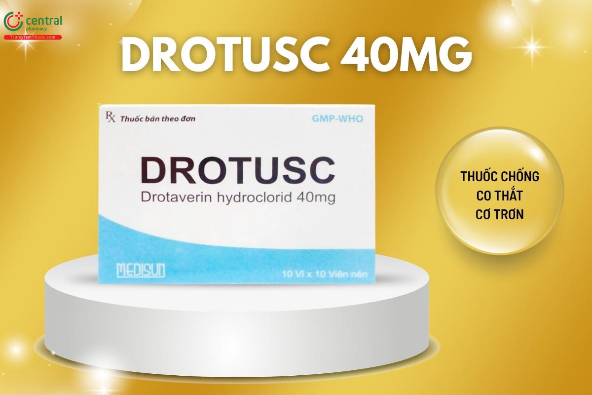 Tác dụng của thuốc Drotusc 40mg