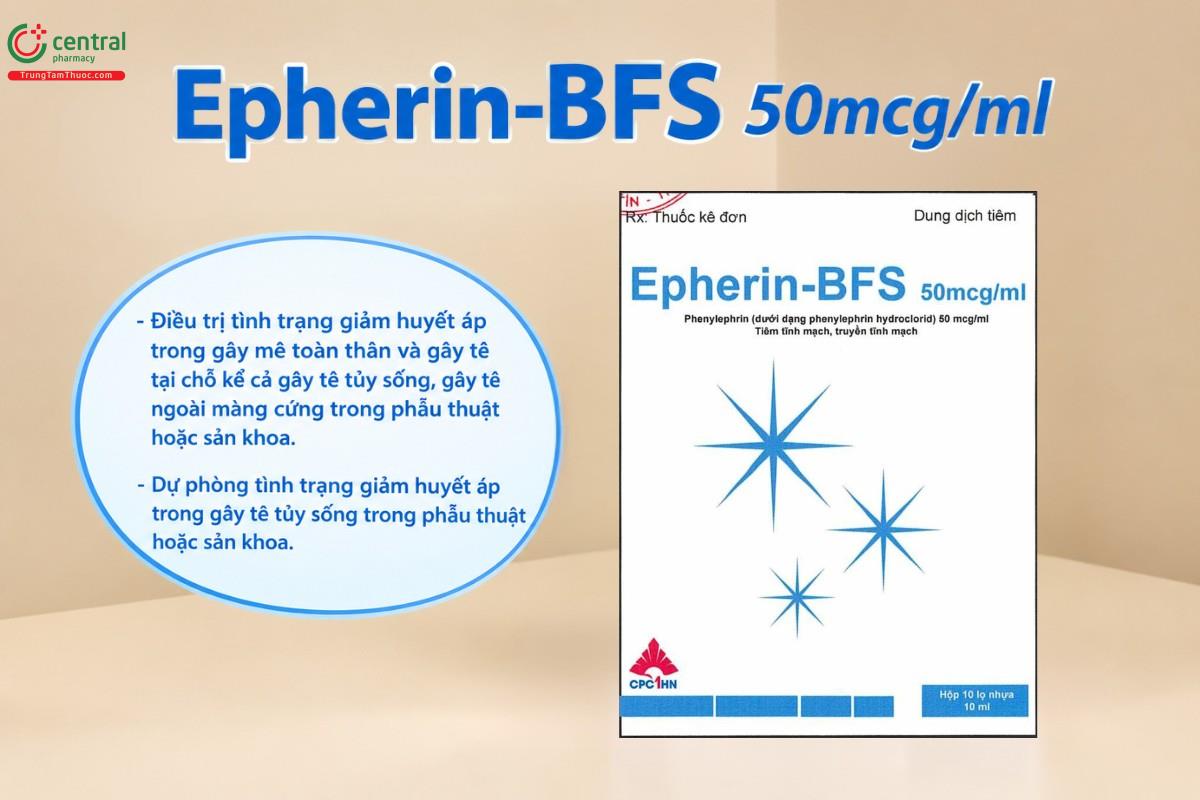 Chỉ định của thuốc Epherin-BFS 50mcg/ml