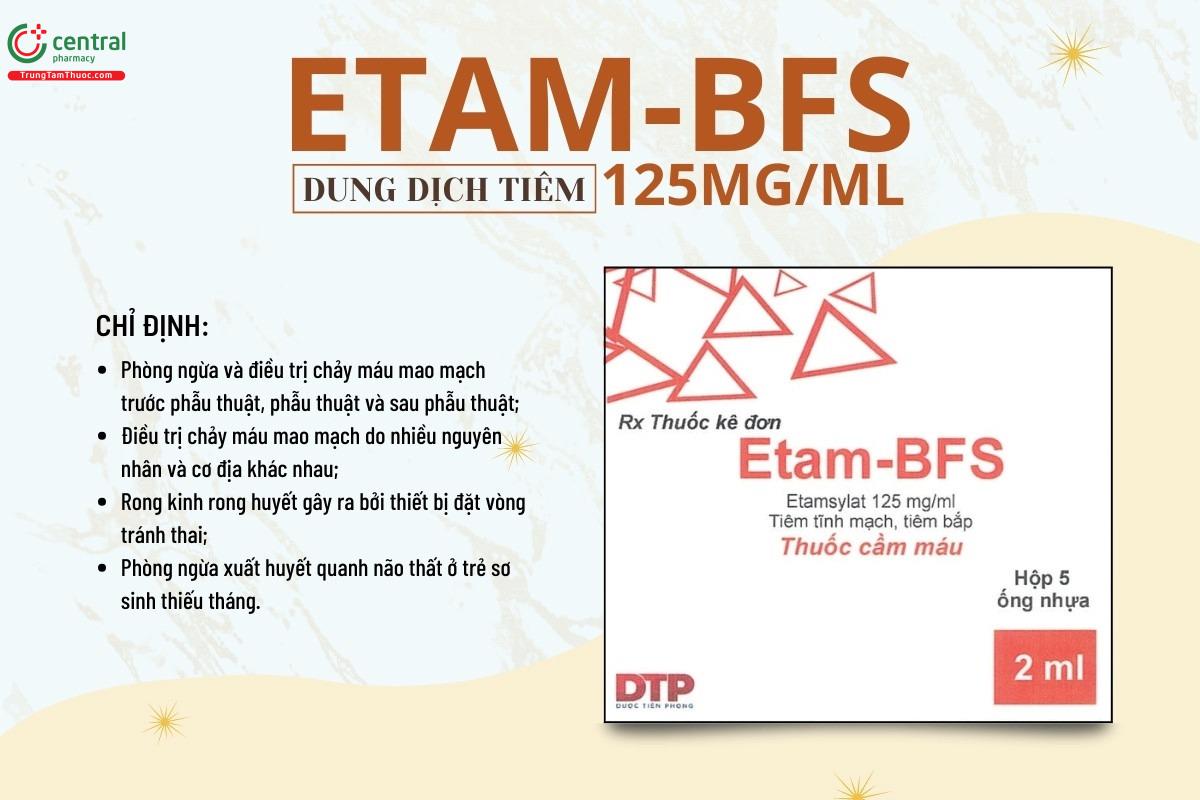 Chỉ định của thuốc Etam-BFS 125mg/ml