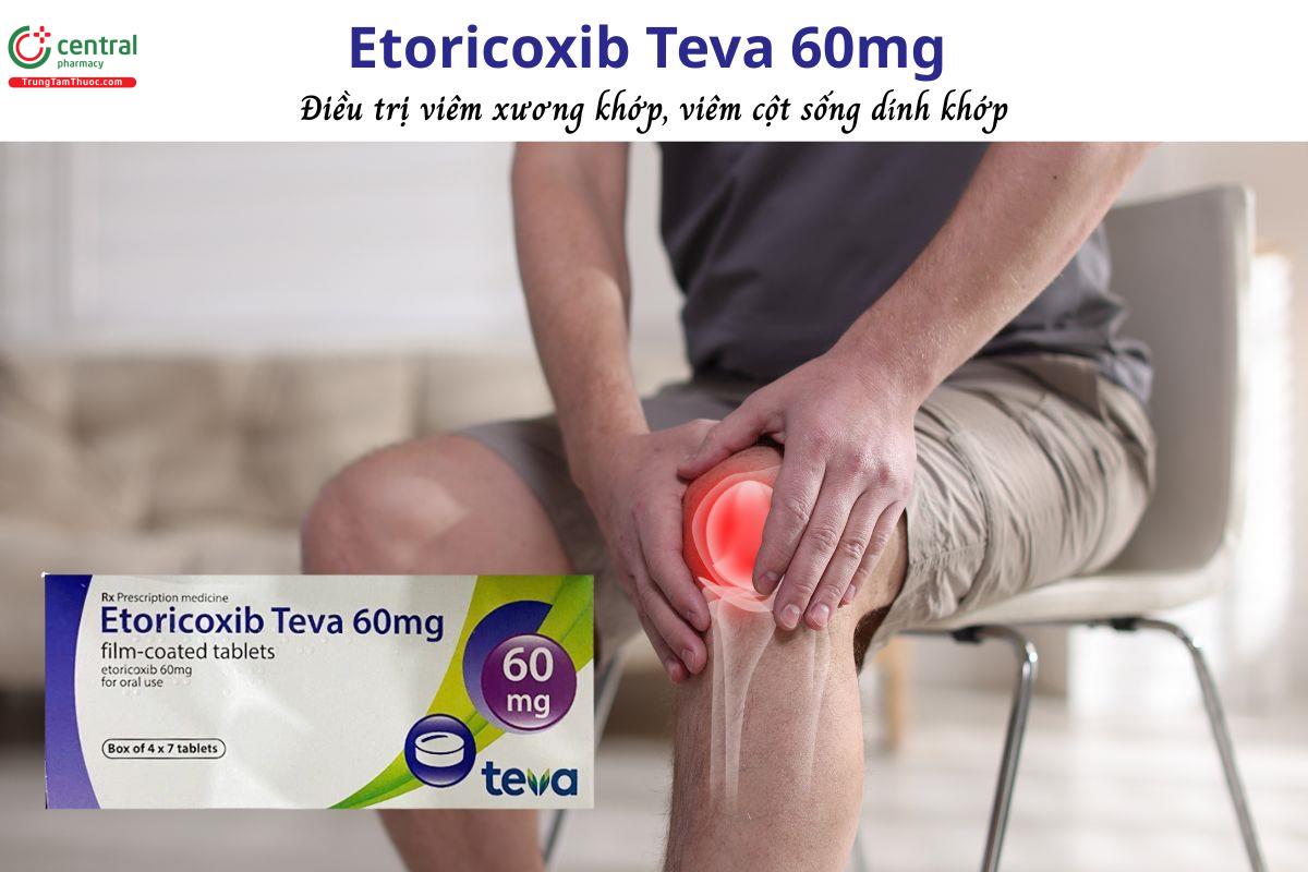 Thuốc Etoricoxib Teva 60mg điều trị triệu chứng viêm xương khớp