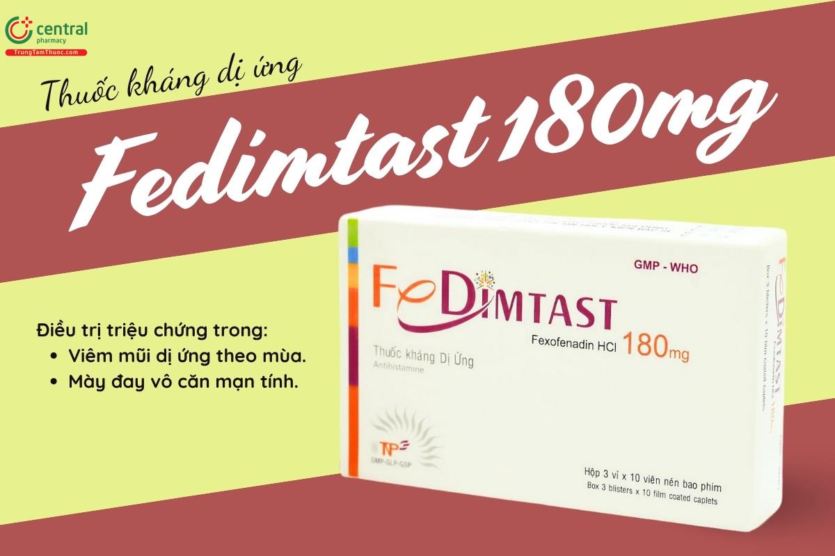 Fedimtast 180mg là thuốc chống dị ứng