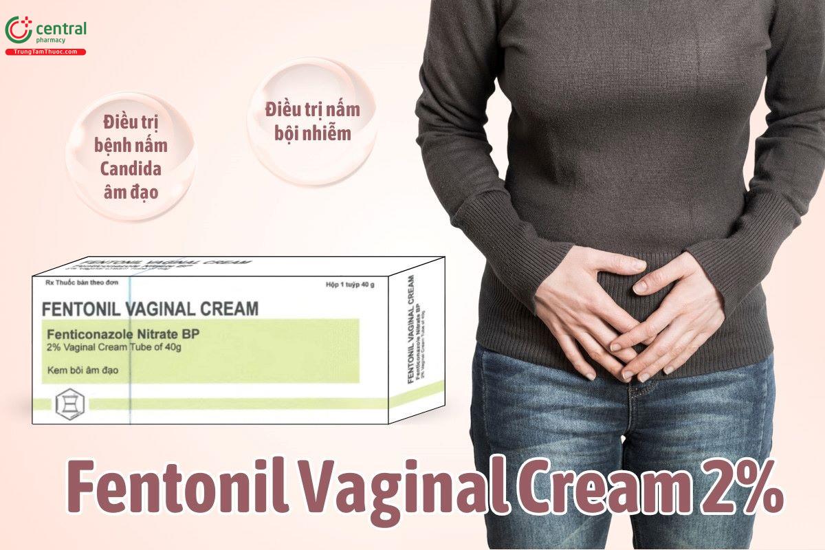 Chỉ định của thuốc Fentonil Vaginal Cream 2%