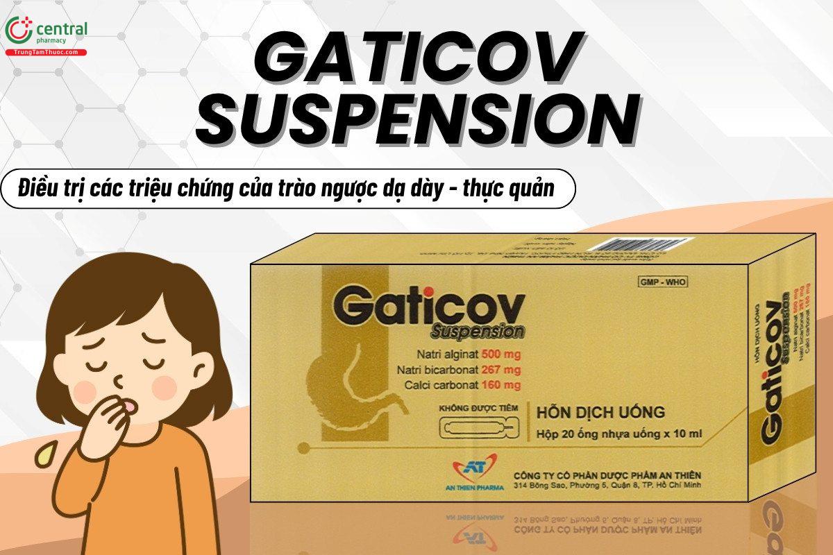 Thuốc Gaticov Suspension điều trị các triệu chứng của trào ngược dạ dày - thực quản 