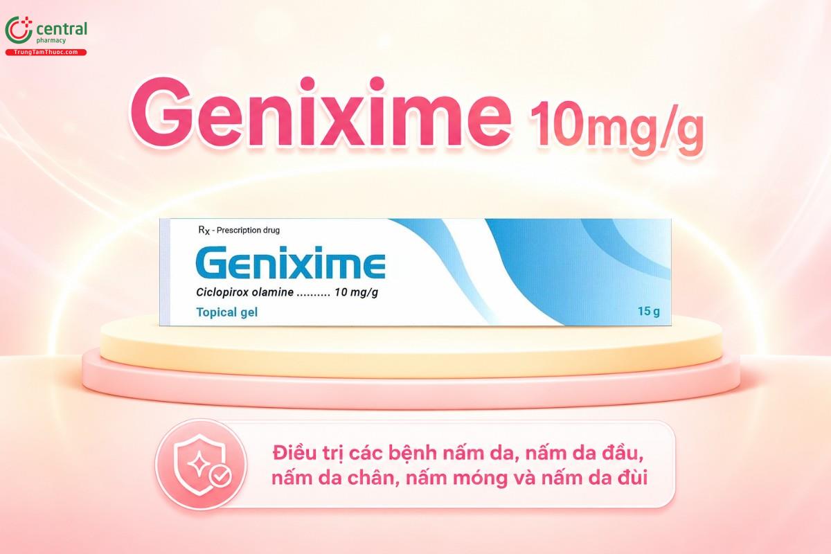 Tác dụng của thuốc Genixime 10mg/g