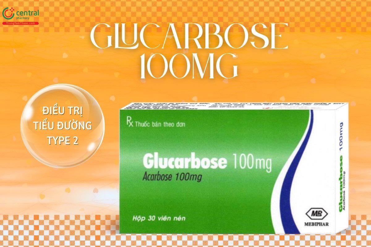 Thuốc Glucarbose 100mg dùng cho người bị đái tháo đường tuýp 2
