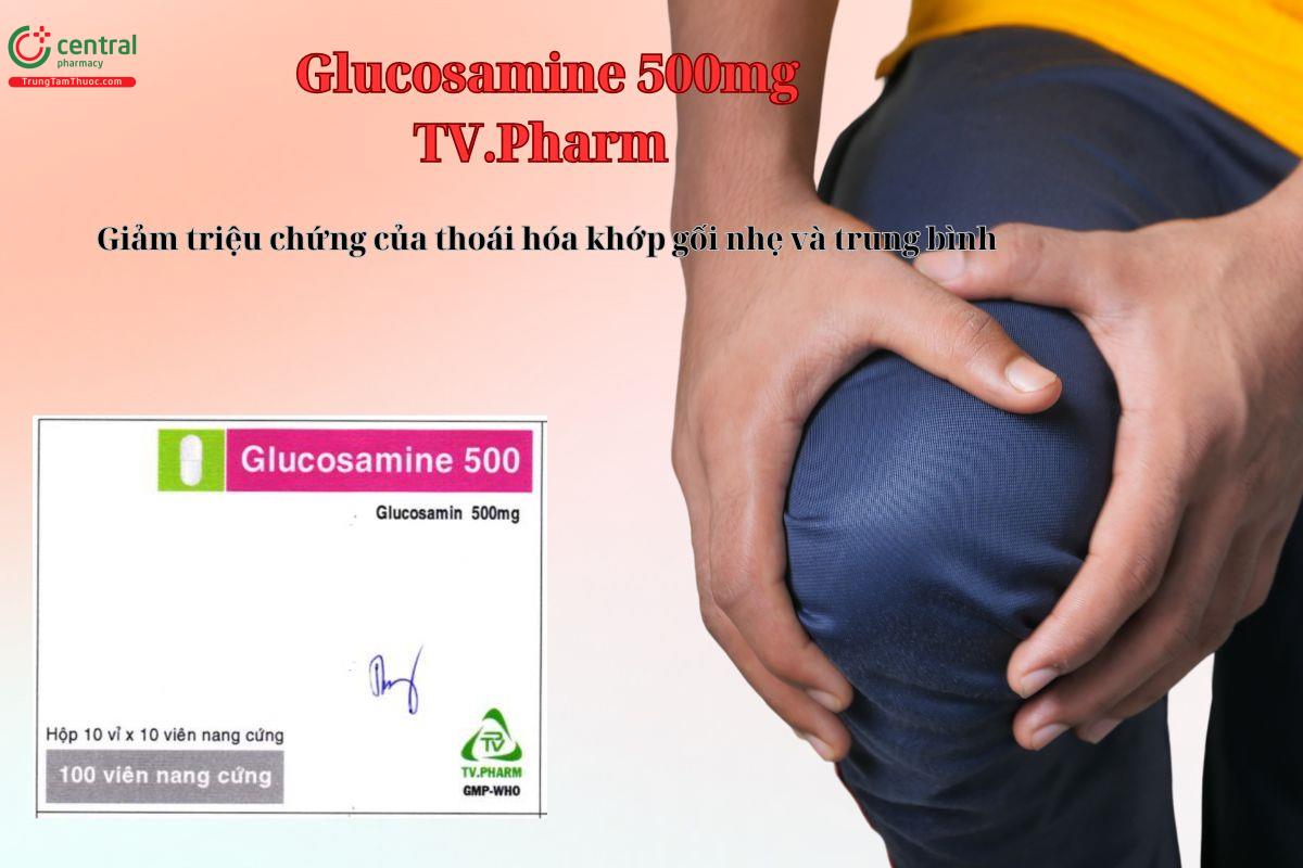 Thuốc Glucosamin 500mg TV.Pharm điều trị thoái hoá khớp gối