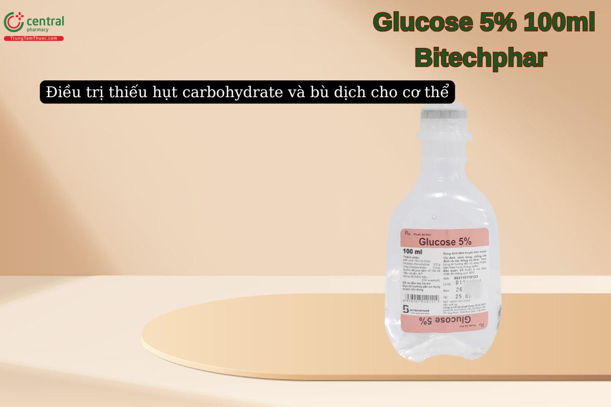 Thuốc Glucose 5% 100ml Bitechphar điều trị thiếu hụt carbohydrate và giúp bù dịch cho cơ thể