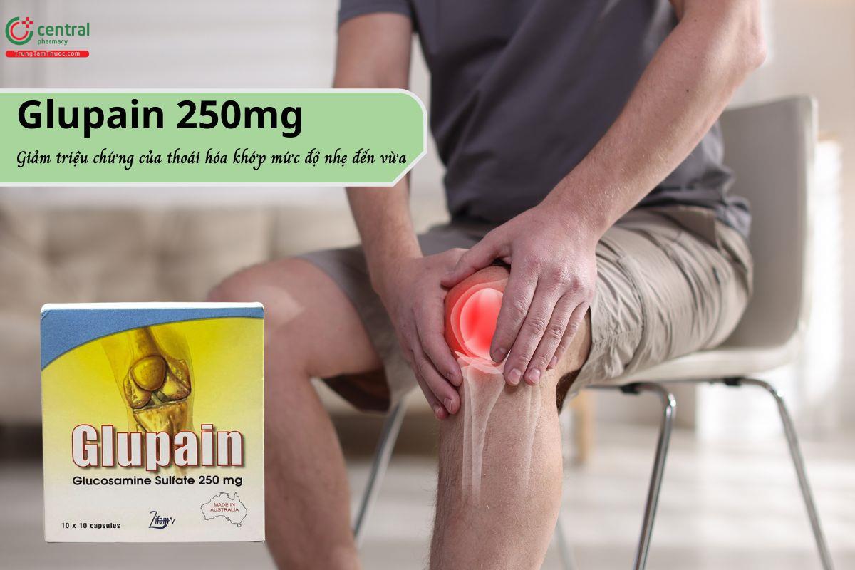 Thuốc Glupain 250mg - Giảm triệu chứng thoái hóa khớp
