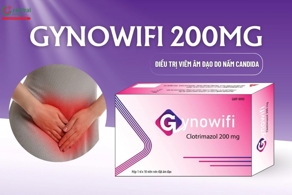 Thuốc Gynowifi 200mg điều trị viêm âm đạo do nấm Candida